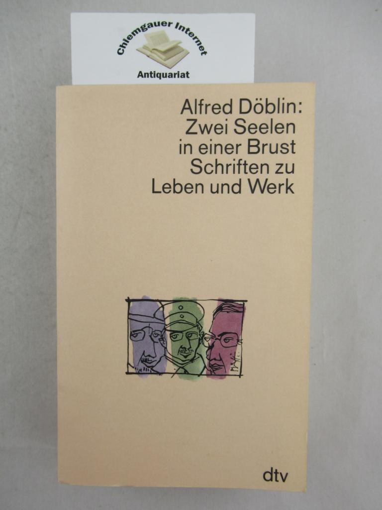 Dblin, Alfred:  Zwei Seelen in einer Brust. Schriften zu Leben und Werk. 