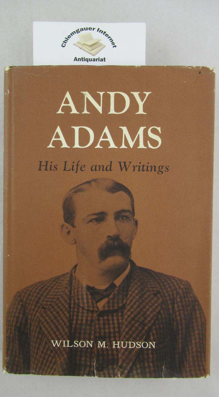 Hudson, Wilson M.:  Andy Adams. His Life and Wiritings. 