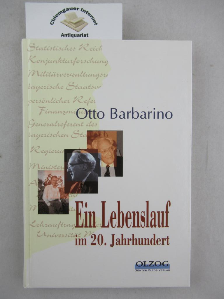 Barbarino, Otto:  Ein Lebenslauf im 20. Jahrhundert. 