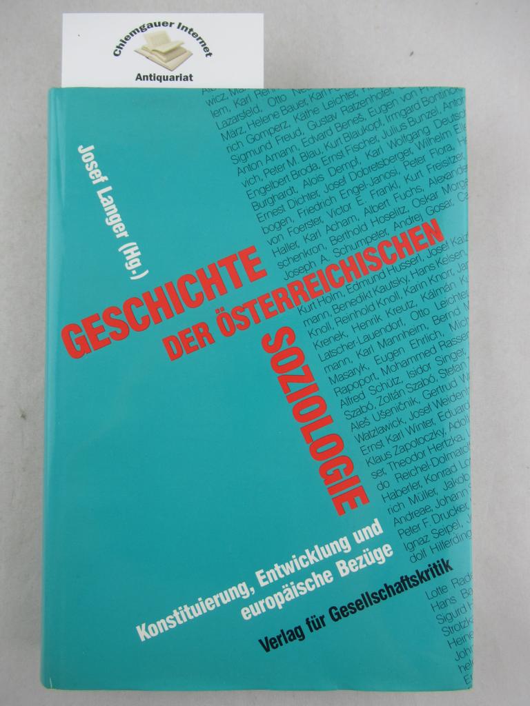Langer, Josef (Herausgeber):  Geschichte der sterreichischen Soziologie : Konstituierung, Entwicklung und europische Bezge. 
