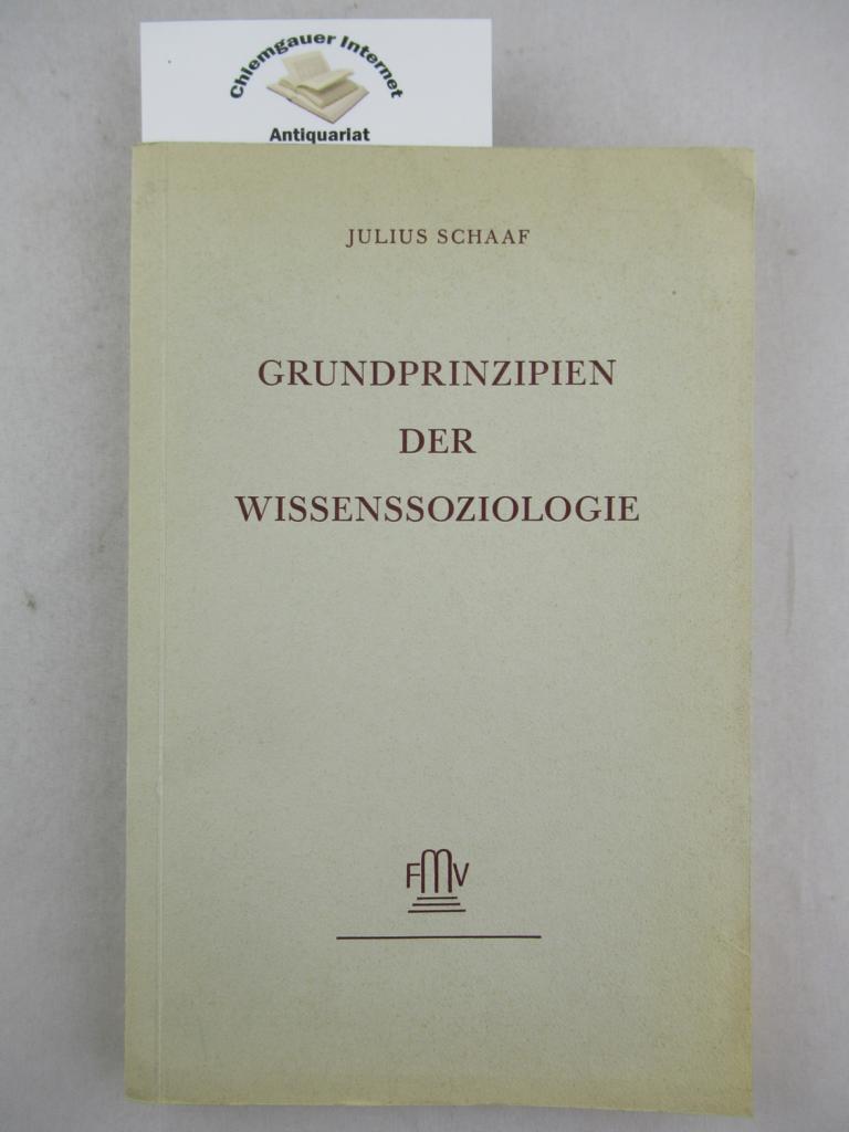 Schaaf, Julius:  Grundprinzipien der Wissenssoziologie. 
