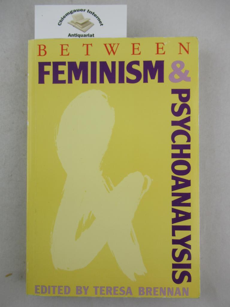 Brennan, Teresa:  Between Feminism and Psychoanalysis. 