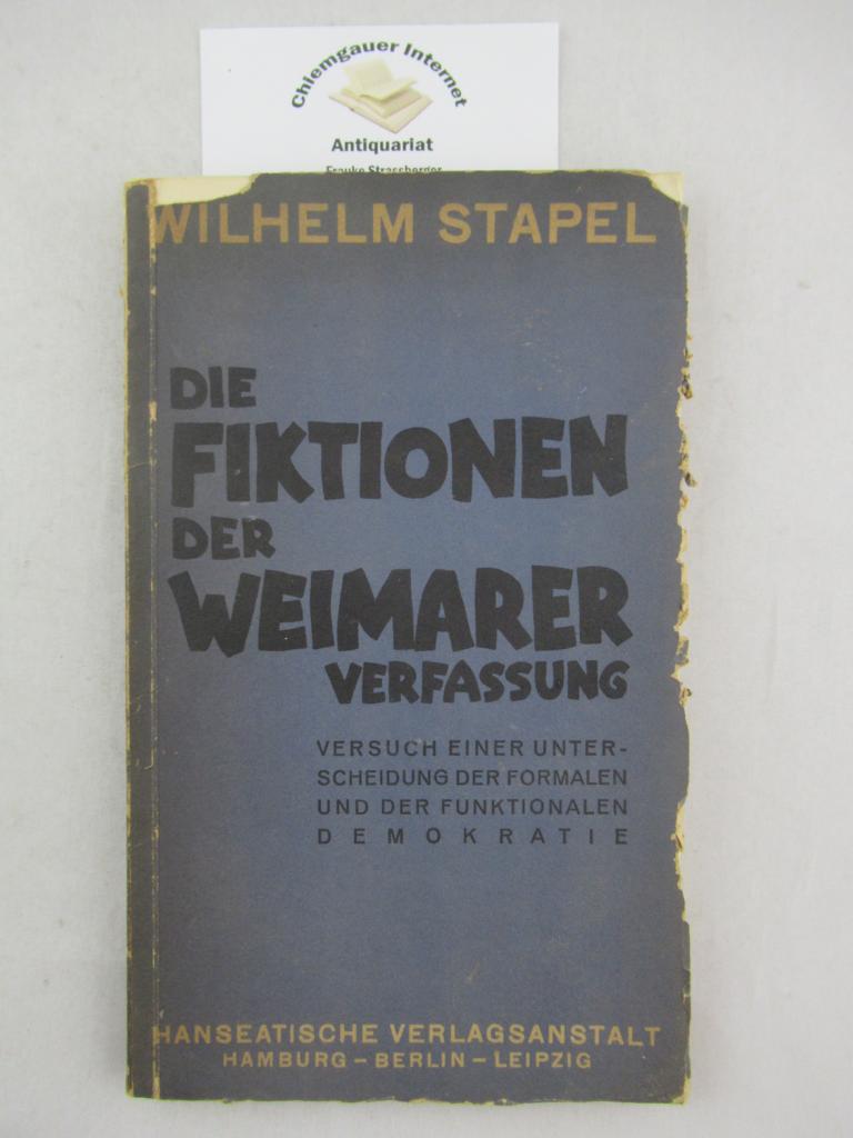 Die Fiktionen der Weimarer Verfassung : Versuch einer Unterscheidung der formalen und der funktionalen Demokratie.