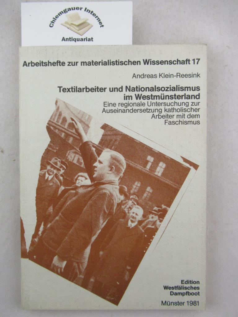 Klein-Reesink, Andreas:  Textilarbeiter und Nationalsozialismus im Westmnsterland : eine regionale Untersuchung zur Auseinandersetzung katholischer  Arbeiter mit dem Faschismus. 