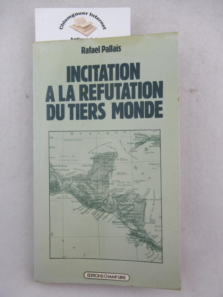 Pallais, Rafael:  Incitation a la refutation du tiers monde. 