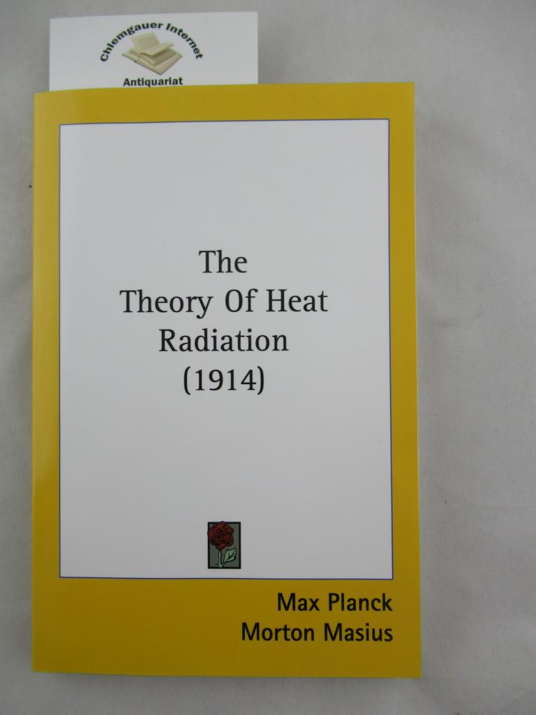 Planck, Max:  The theory of heat radiation. 