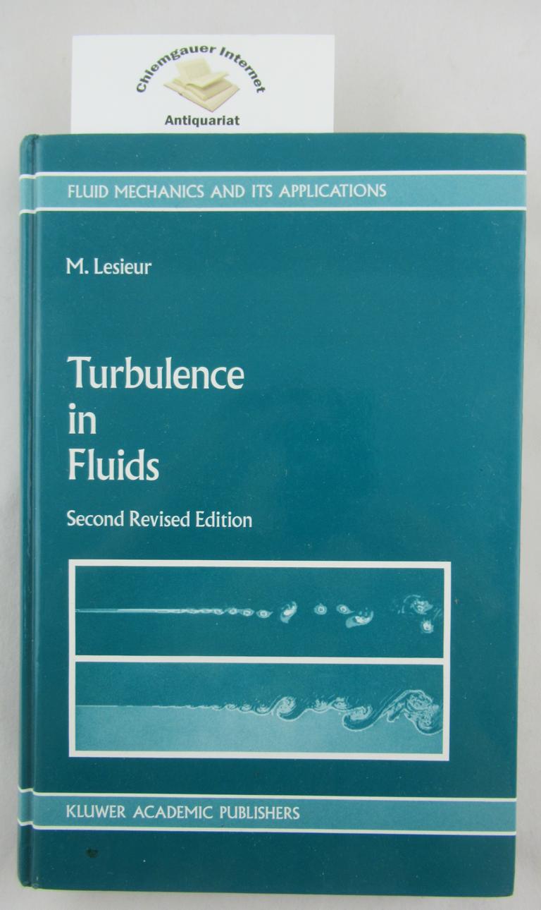 Lesieur, Marcel:  Turbulence in Fluids. Stochastic and Numerical Modelling. 