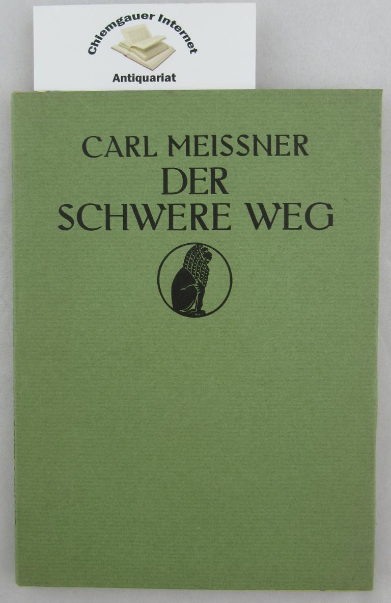 Meiner, Carl:  Der schwere Weg : Dichtung. 