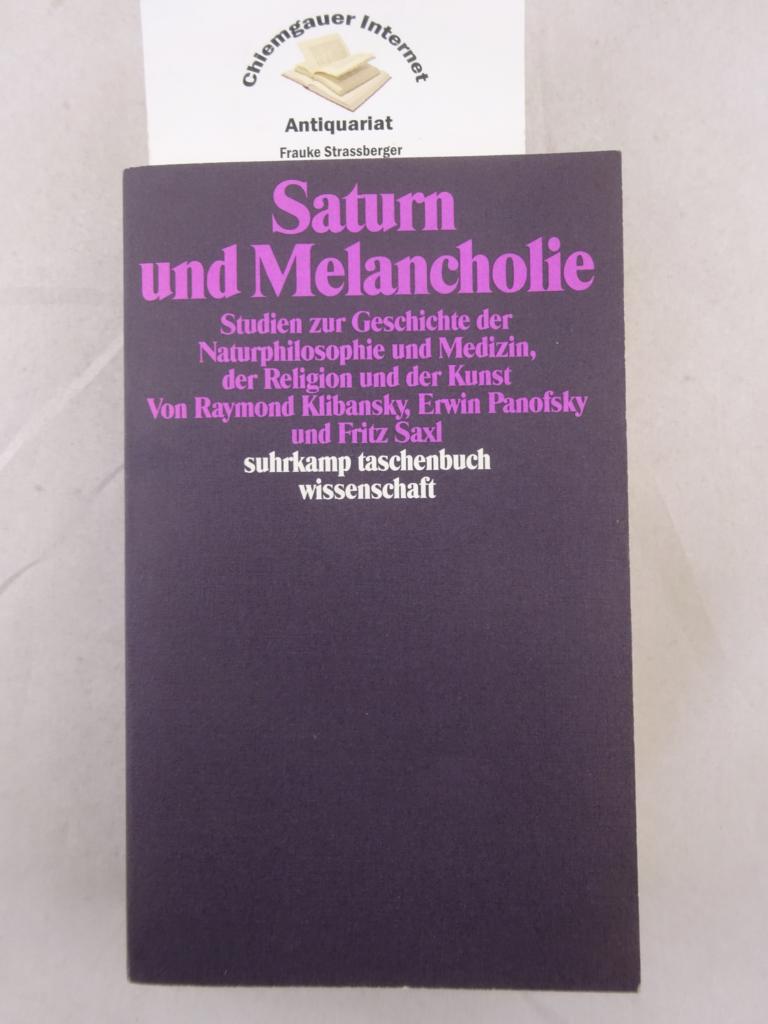 Klibansky, Raymond, Erwin Panofsky und Fritz Saxl:  Saturn und Melancholie : Studien zur Geschichte der Naturphilosophie und Medizin, der Religion und der Kunst. 