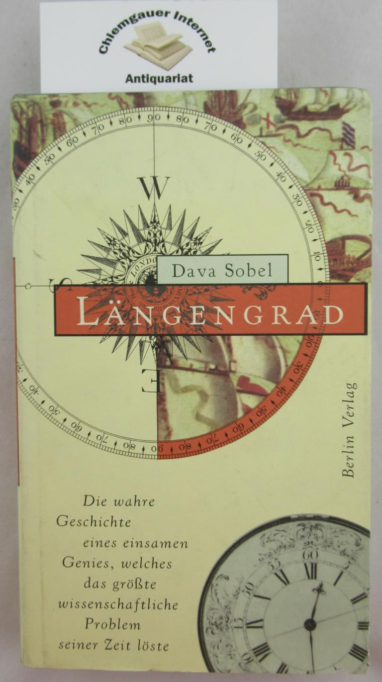Sobel, Dava:  Lngengrad : Die wahre Geschichte eines einsamen Genies, welches das grsste wissenschaftliche Problem seiner Zeit lste. 