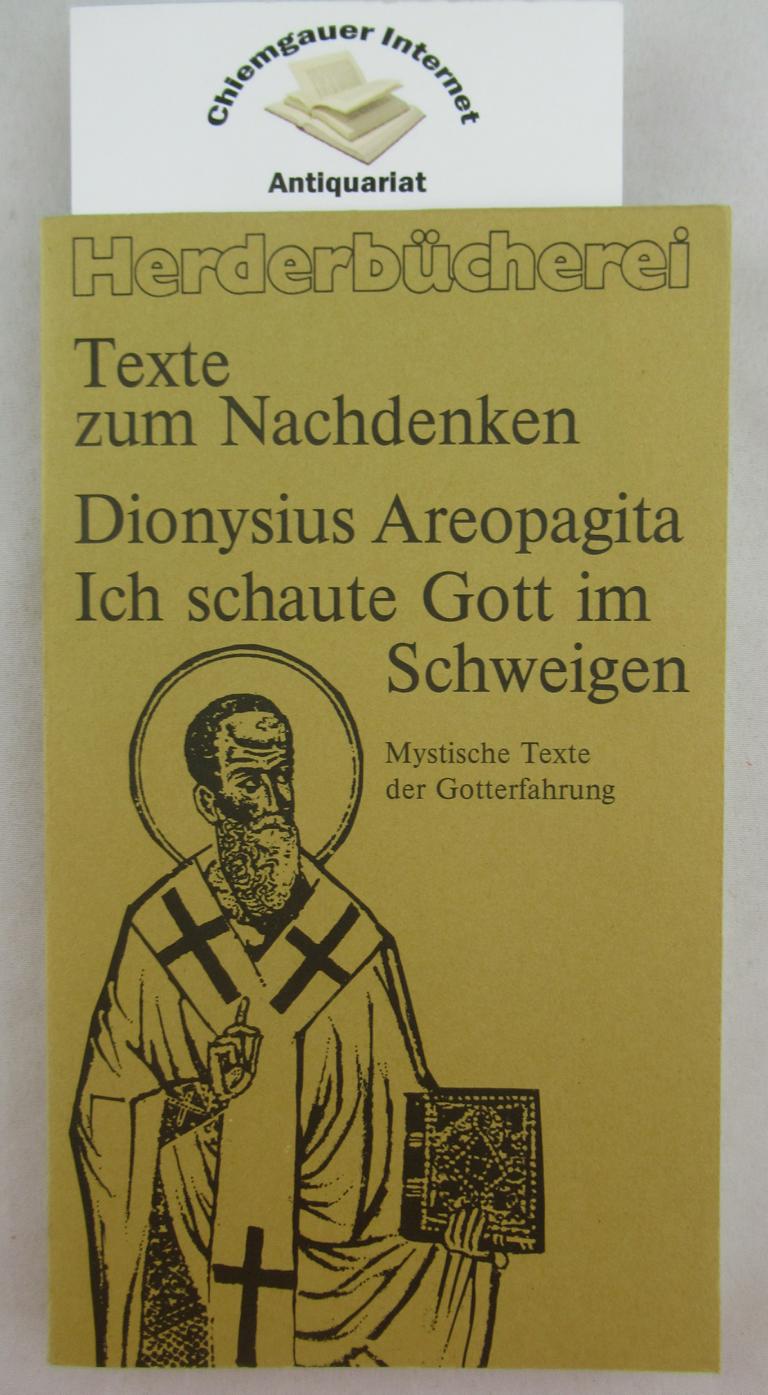 Sartory, Thomas und Gertrude:  Dionysius Areopagita : Ich schaute Gott im Schweigen. Mystische Texte der Gotteserfahrung. 