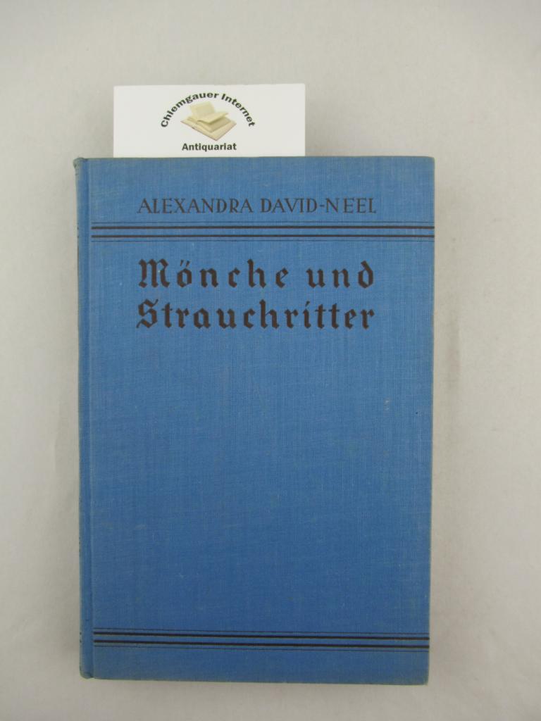 David-Neel, Alexandra:  Mnche und Strauchritter : Eine Tibetfahrt auf Schleichwegen. 