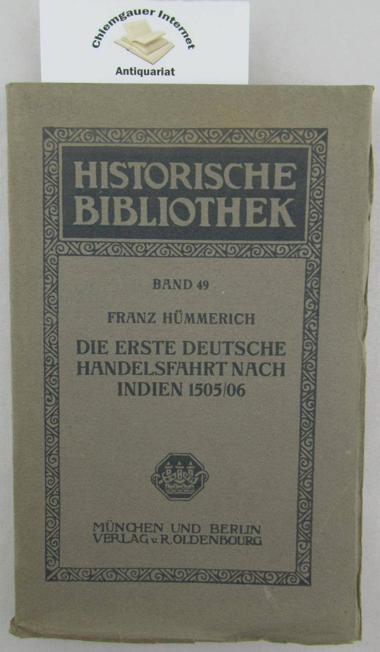 Hmmerich, Franz:  Die Erste Deutsche Handelsfahrt nach Indien 1505/06. 