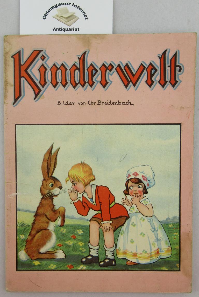 Kinderwelt. Bilder von Chr. Breidenbach.