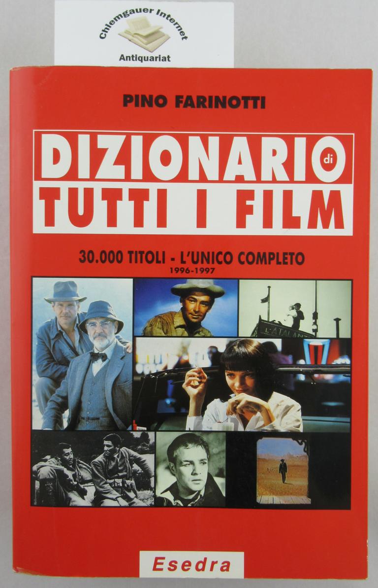 Farnotti, Pino:  Dizionario Di Tuttii I Film . Con la collaborazione di Tiziano Sossi, Giancarlo Zappoli. 