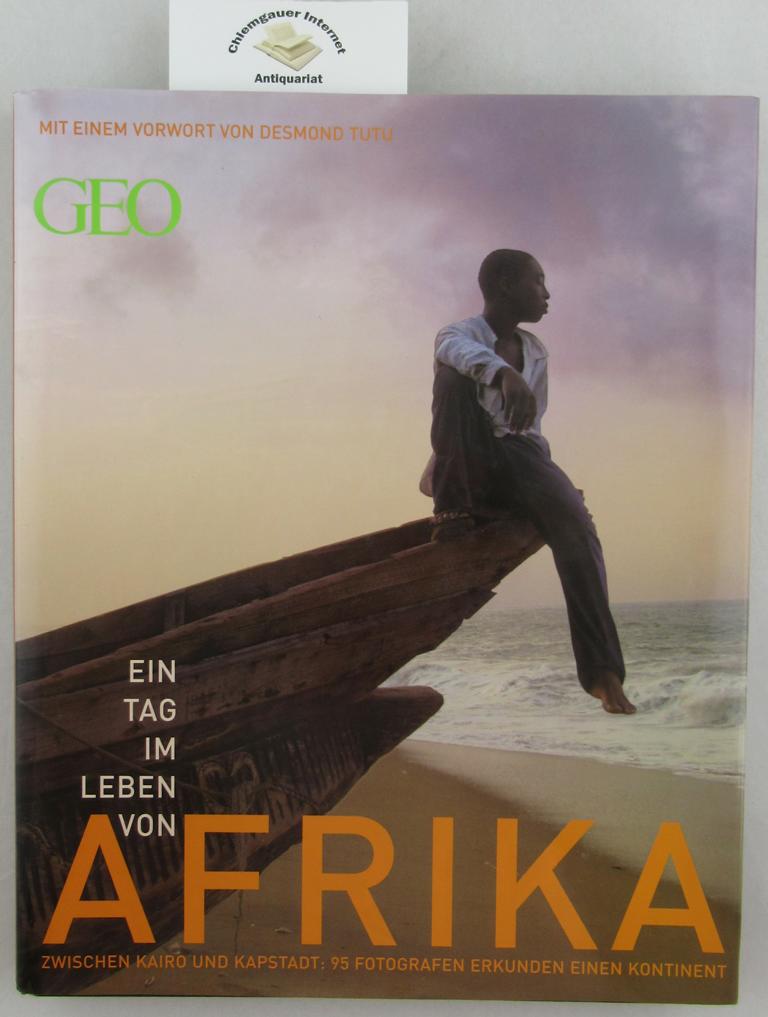 Cohen, David Elliot (Herausgeber):  Ein Tag im Leben von Afrika : aufgenommen von weltweit fhrenden Fotografen an einem Tag. 