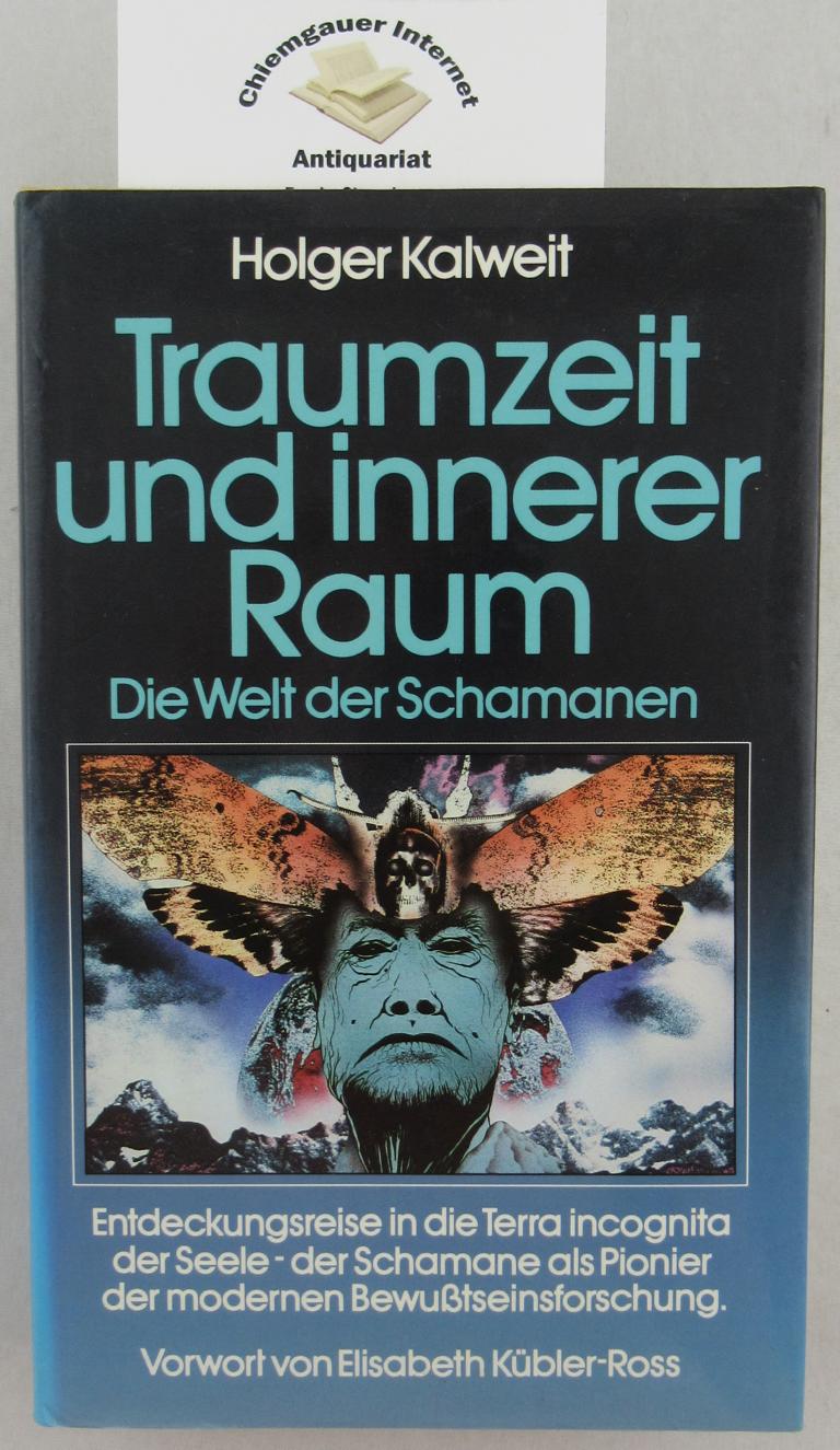 Die Welt der Schamanen : Traumzeit und innerer Raum.