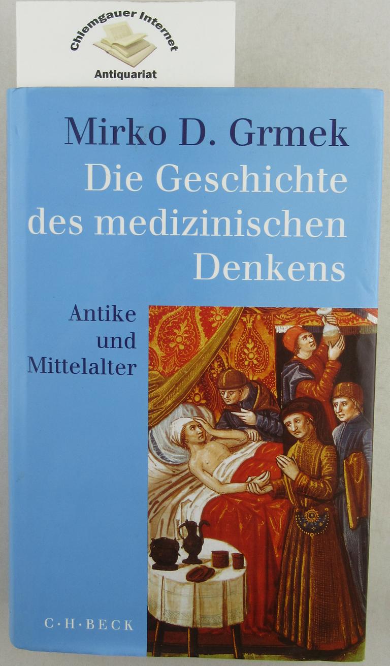 Die Geschichte des medizinischen Denkens : Antike und Mittelalter.