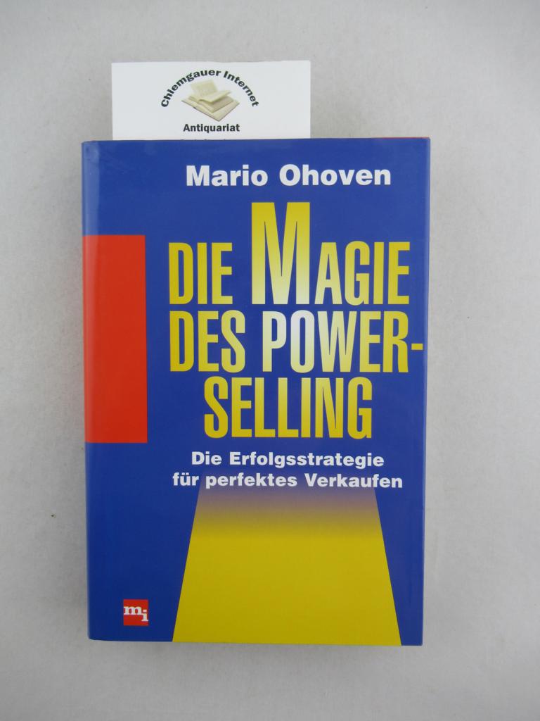 Die Magie des power selling : die Erfolgsstrategie für perfektes Verkaufen.  12. Auflage. - Ohoven, Mario