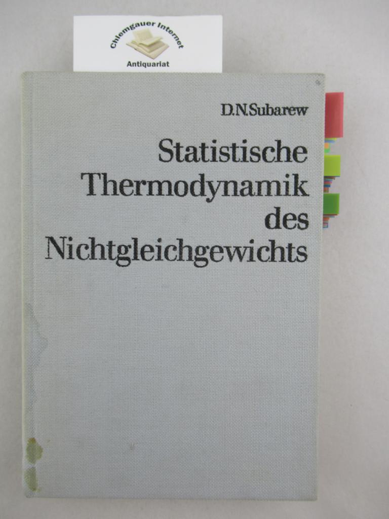 Statistische Thermodynamik des Nichtgleichgewichts .