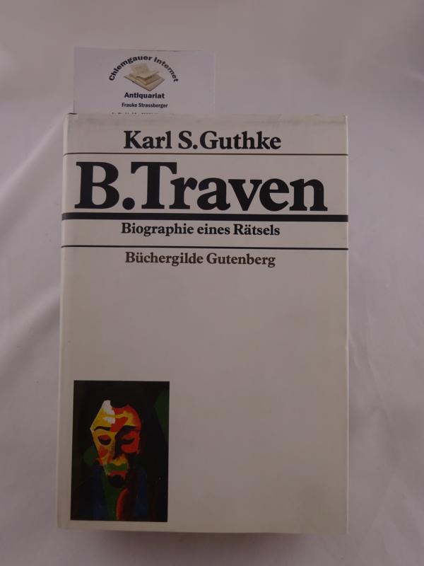 B. Traven: Biographie eines Rätsels