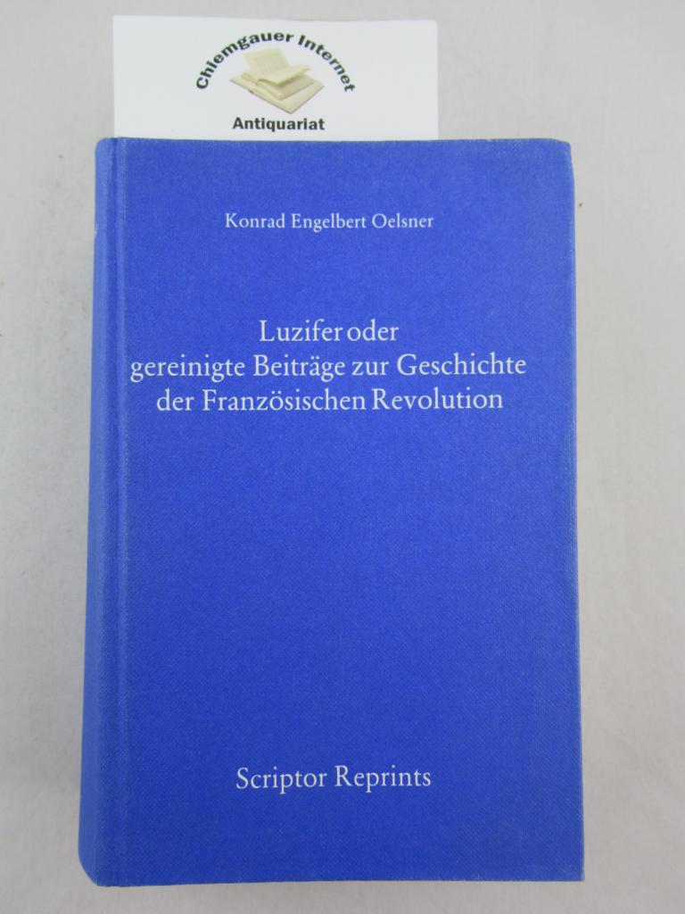 Oelsner, Konrad Engelbert:  Luzifer oder gereinigte Beitrge zur Geschichte der Franzsischen Revolution. 