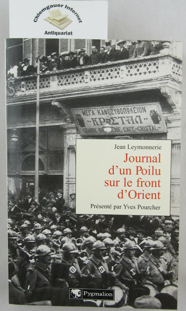 Leymonnerie, Jean:  Journal d`un poilu sur le front d`orient (Biographies) 