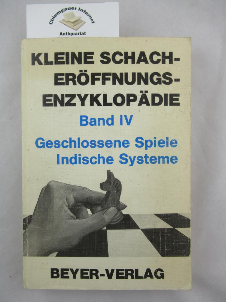 Estrin, Jakob:  Kleine Schach-Erffnungs-Enzyklopdie. Band IV : Geschlossene Spiele. - Indische Systeme. 