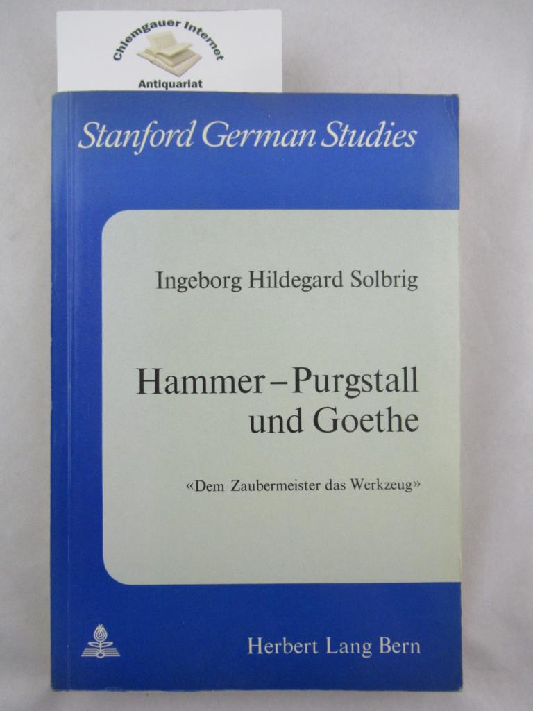Solbrig, Ingeborg H.:  Hammer-Purgstall und Goethe . 