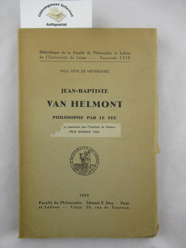 Mvergnies, Paul Nve de:  Jean-Baptiste van Helmont : philosophie par le feu. 