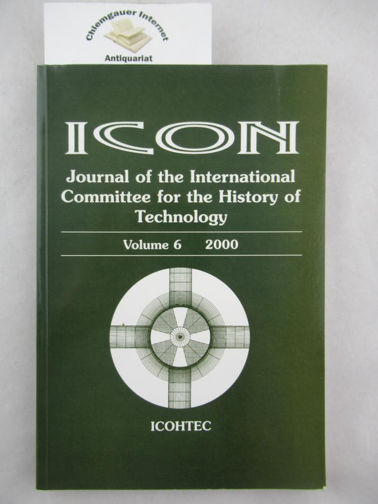 ICON. Journal of the  International Committee fot the History of Technology. Volume 6.