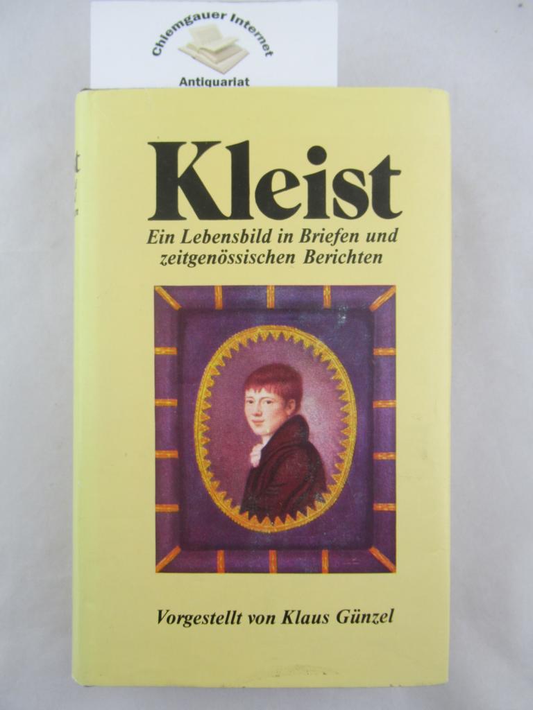 Kleist : Ein Lebensbild in Briefen und. zeitgenössischen Berichten.
