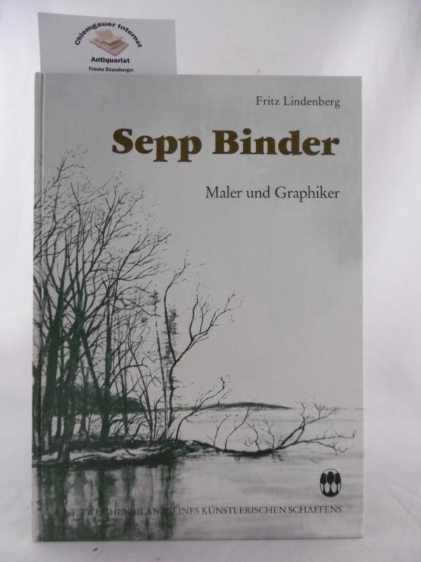 Lindenberg, Fritz:  Sepp Binder : Maler und Graphiker ; eine Zwischenbilanz seines knstlerischen Schaffens. 