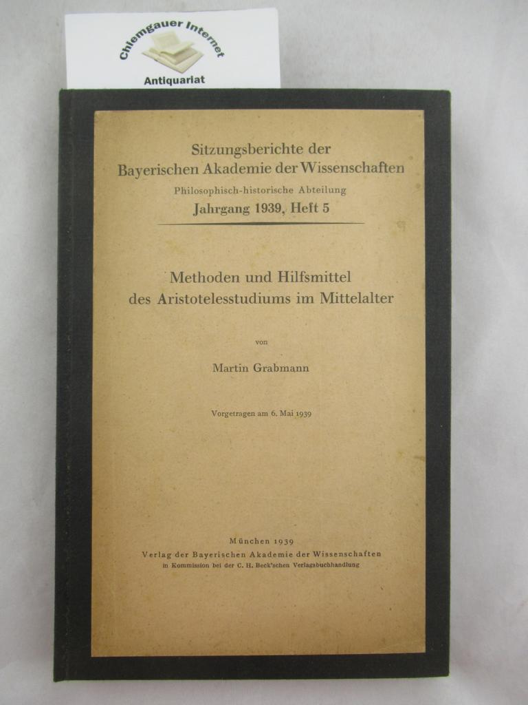 Grabmann, Martin:  Methoden und Hilfsmittel des Aristotelesstudiums im Mittelalter. 