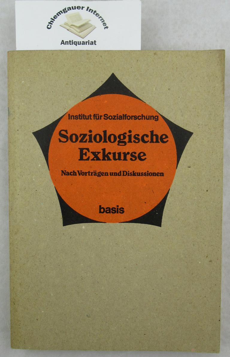 Institut fr Sozialfoschung (Hrsg.):  Soziologische Exkurse : Nach Vortrgen und Diskussionen. 
