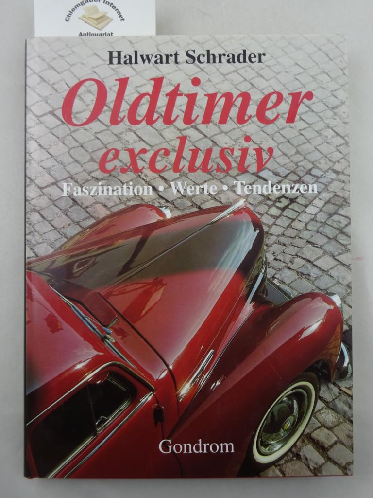 Oldtimer exclusiv : Faszination, Werte & Tendenzen.