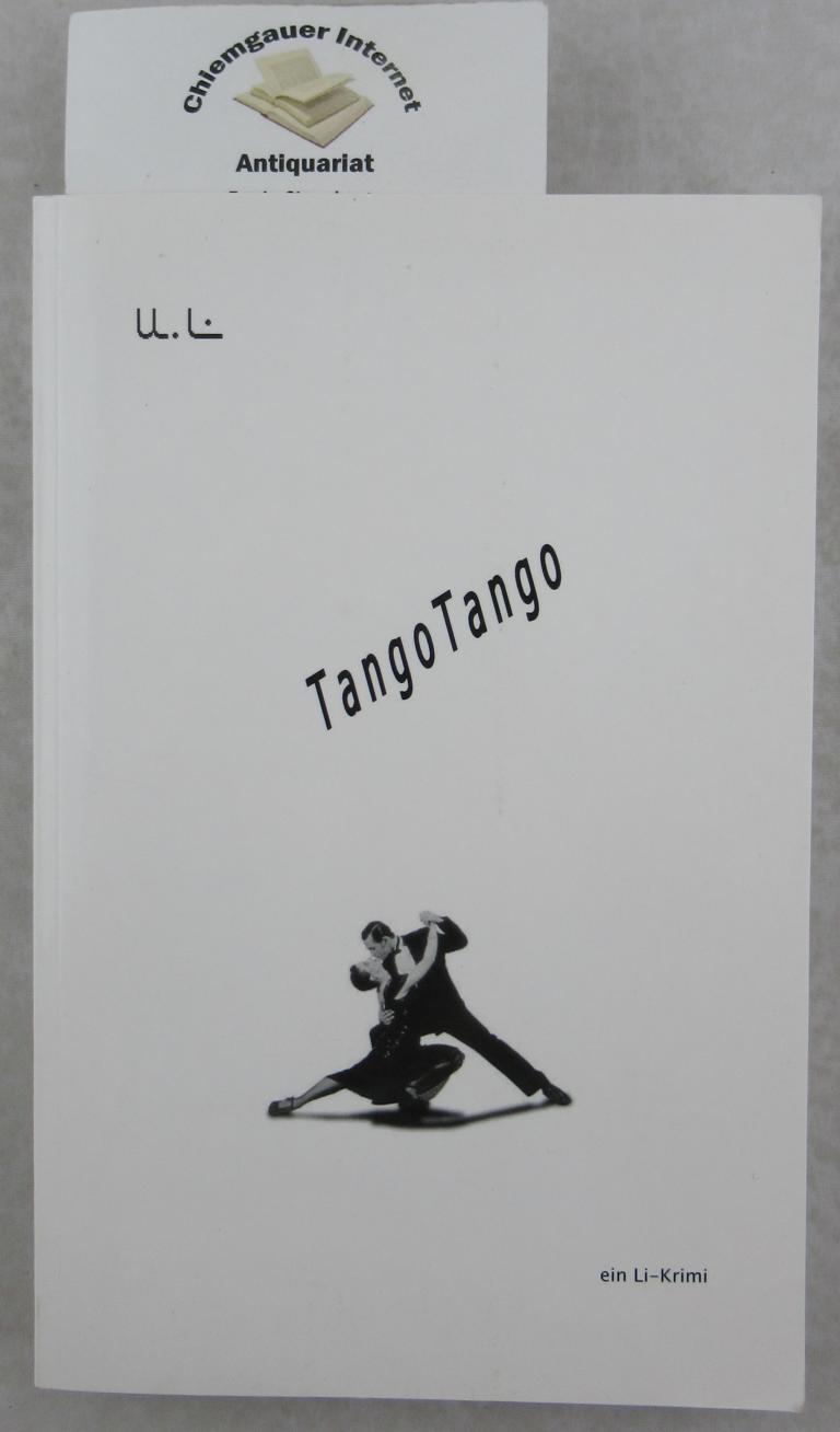 Li, U.:  Tango Tango : ein Li-Krimi. 