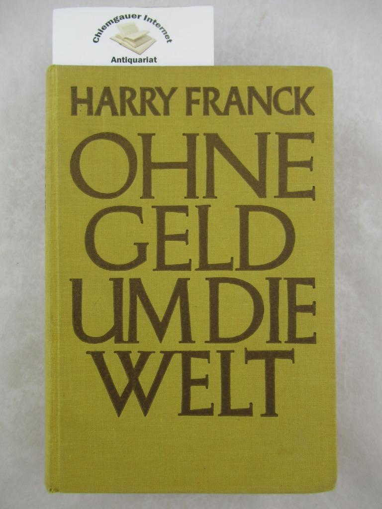 Franck, Harry:  Ohne Geld um die Welt. 