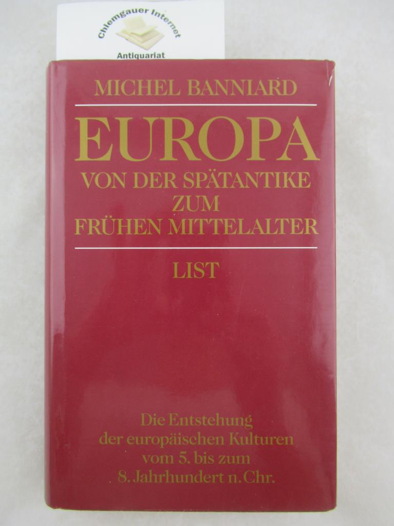 Banniard, Michel:  Europa : von der Sptantike bis zum frhen Mittelalter. 