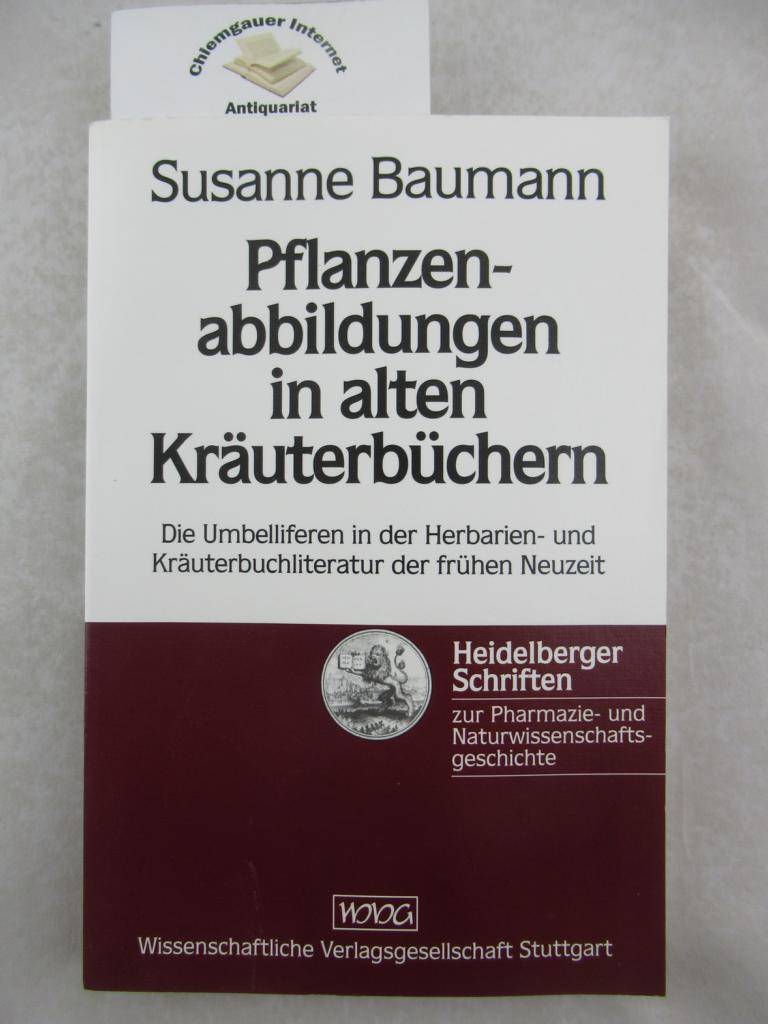 Baumann, Susanne:  Pflanzenabbildungen in alten Kruterbchern : die Umbelliferen in der Herbarien- und Kruterbuchliteratur der frhen Neuzeit. 