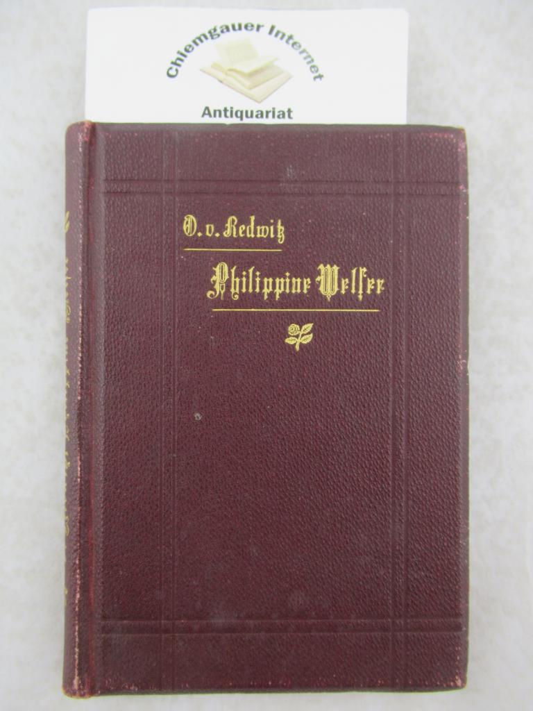 Redwitz, Oscar v.:  Philippine Welser. Historisches Schauspiel in fnf Akten. ZWEITE (2.) Auflage. 
