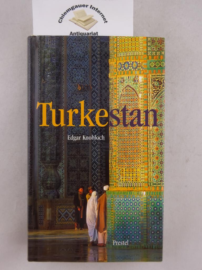 Knobloch, Edgar:  Turkestan. Taschkent Buchara, Samarkand. 