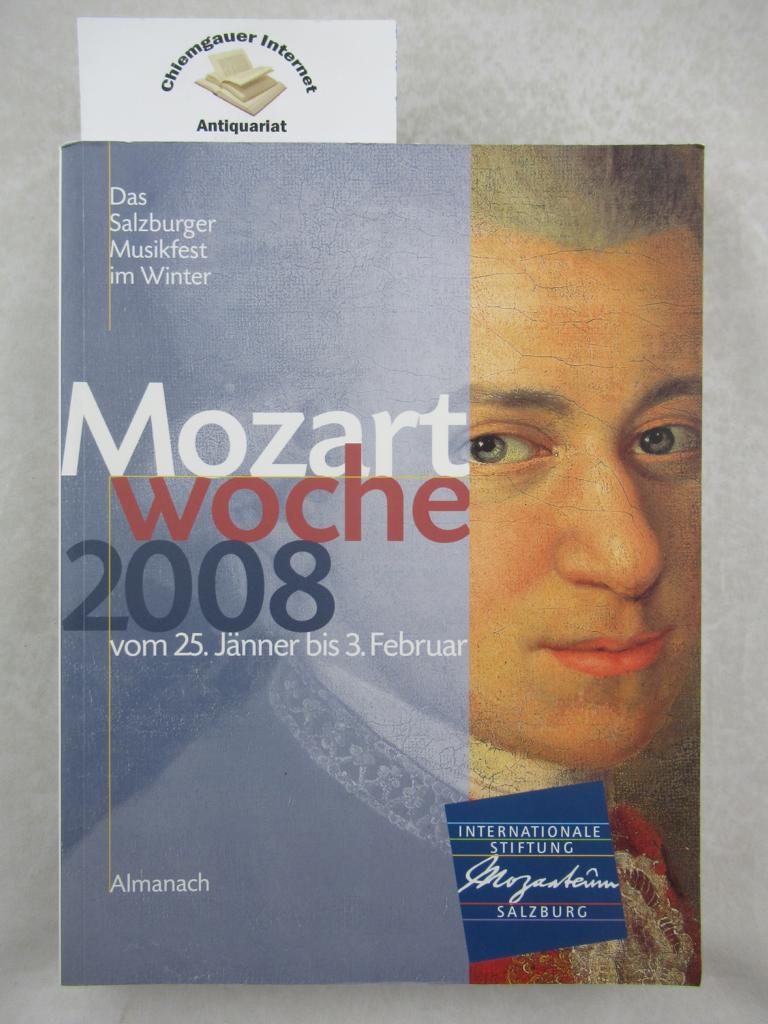 Internationale Stiftung Mozarteum (Hrsg.):  Mozartwoche 2008.  25. Jnner bis 3. Februar. Das Salzburger Musikfest. Almanach. 