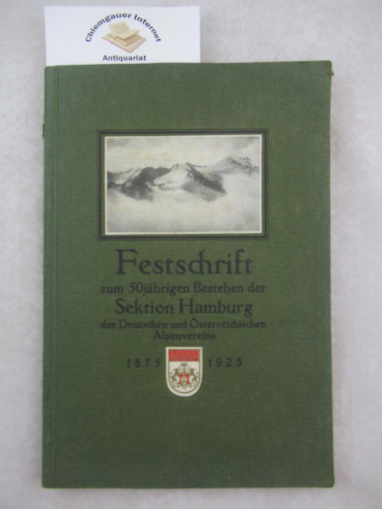 Ltgens, Rudolf und Hermann Behre:  Festschrift zum 50jhrigen Bestehen der Sektion Hamburg des Deutschen und sterreichischen Alpenvereins. 1875 - 1925. 