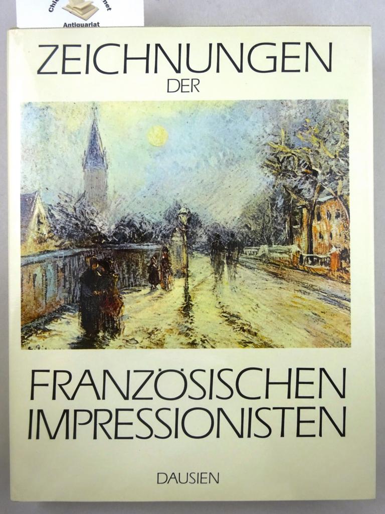 Mrz, Bohumr:  Zeichnungen der franzsischen Impressionisten. 