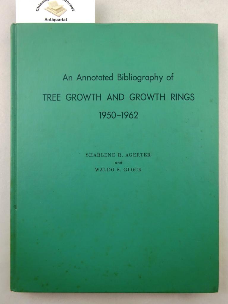 Agerter, Sharlene R. /  Waldo S. Glock:  An Annotated Bibliography of Tree Growth and Growth Rings 1950-1962. 