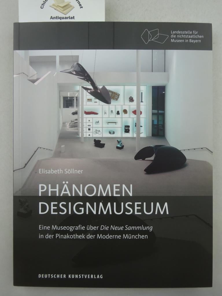 Sllner, Elisabeth:  Phnomen Designmuseum : eine Museografie ber 