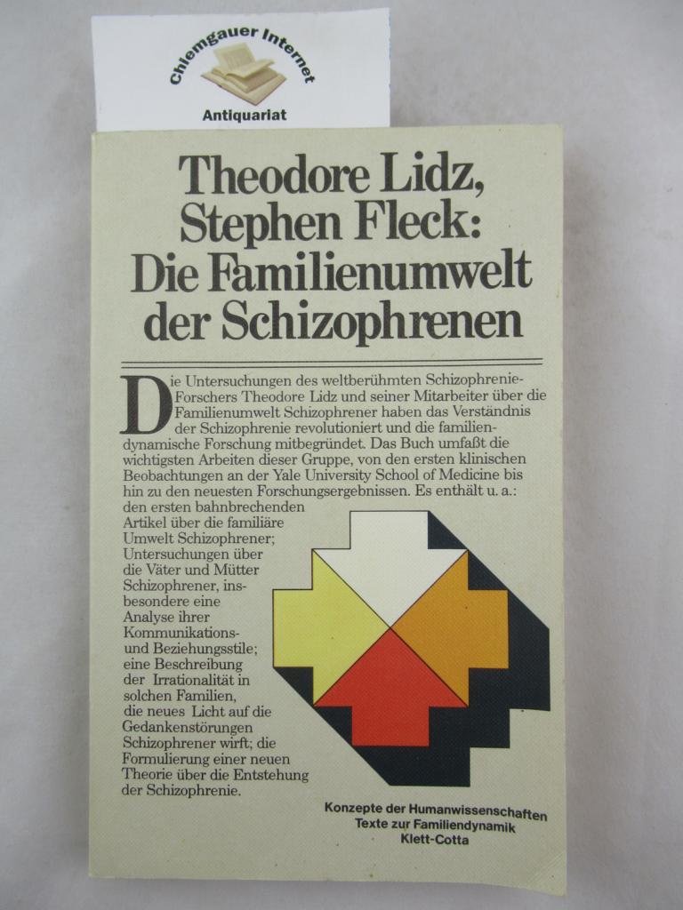 Lidz, Theodore und Stephen Fleck:  Die Familienumwelt der Schizophrenen. 