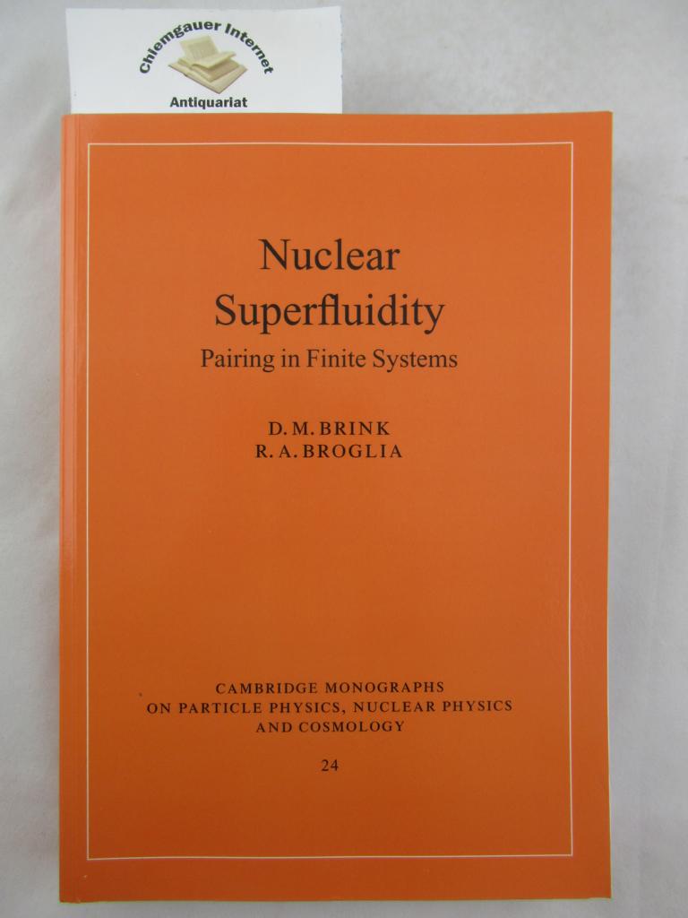 Nuclear Superfluidity: Pairing in Finite Systems (Cambridge Monographs on Particle Physics, Nuclear Physics and Cosmology)