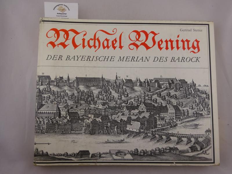 Stetter, Gertrud (Hrsg):  Michael Wening. 